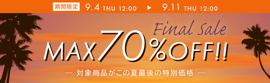 MAX70%OFF FINAL SALE